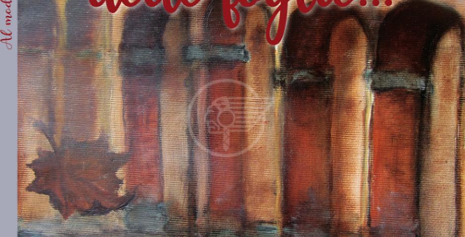 "Al modo delle foglie", il nuovo romanzo di Anna Maria Mazza "Al modo delle foglie", il nuovo romanzo di Anna Maria Mazza